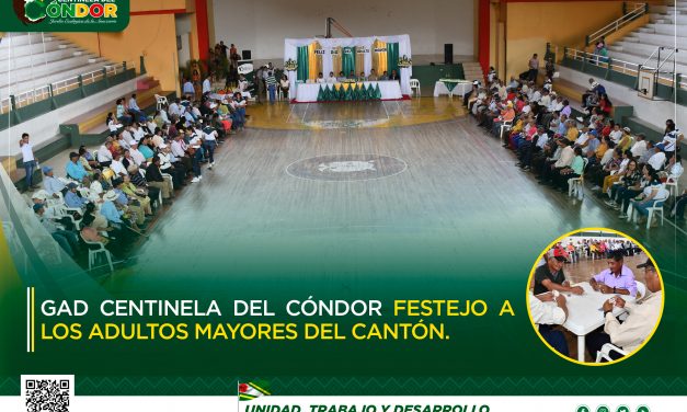 GAD CENTINELA DEL CÓNDOR FESTEJO A LOS ADULTOS MAYORES DEL CANTÓN