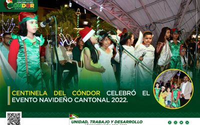 CENTINELA DEL CÓNDOR CELEBRÓ EL EVENTO NAVIDEÑO CANTONAL 2022