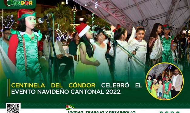 CENTINELA DEL CÓNDOR CELEBRÓ EL EVENTO NAVIDEÑO CANTONAL 2022