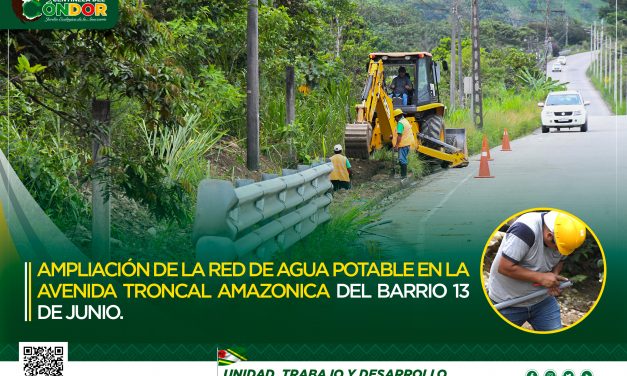 AMPLIACIÓN DE LA RED DE AGUA POTABLE EN LA AVENIDA TRONCAL AMAZÓNICA DEL BARRIO 13 DE JUNIO.