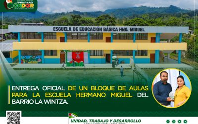 ENTREGA OFICIAL DE UN BLOQUE DE AULAS PARA LA ESCUELA HERMANO MIGUEL DEL BARRIO LA WINTZA