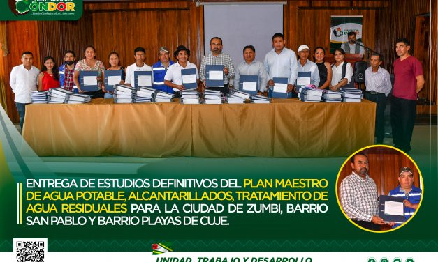 ENTREGA DE LOS ESTUDIOS DEFINITIVOS DEL PLAN MAESTRO DE AGUA POTABLE, ALCANTARILLADOS, TRATAMIENTO DE AGUA RESIDUALES PARA LA CIUDAD DE ZUMBI, BARRIO SAN PABLO Y BARRIO PLAYAS DE CUJE.