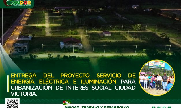 ENTREGA DEL PROYECTO SERVICIO DE ENERGÍA ELÉCTRICA E ILUMINACIÓN PARA URBANIZACIÓN DE INTERÉS SOCIAL CIUDAD VICTORIA.