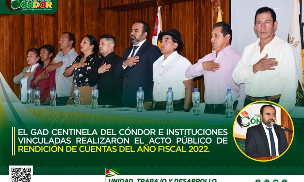 EL GAD CENTINELA DEL CÓNDOR E INSTITUCIONES VINCULADAS REALIZARON EL ACTO PÚBLICO DE RENDICIÓN DE CUENTAS DEL AÑO FISCAL 2022.